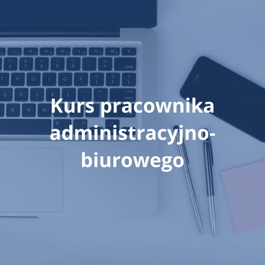 Kurs pracownika administracyjno-biurowego